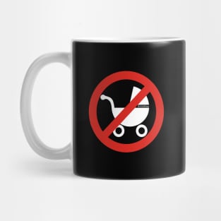 No Strollers Mug